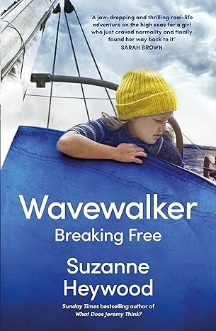 'Wavewalker: Breaking Free', by Suzanne Heywood